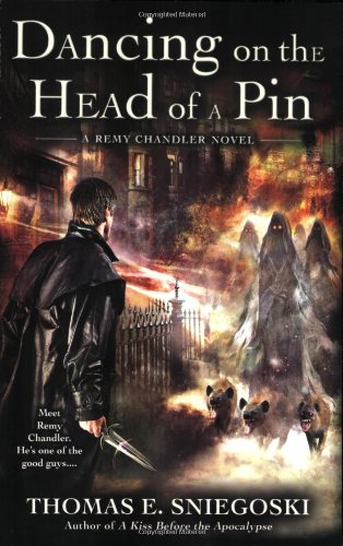 Dancing on the Head of a Pin (Remy Chandler, #2) - Thomas E. Sniegoski