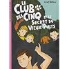 Le club des cinq et le secret du vieux puits