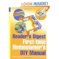 First-Time Homeowner's DIY Manual (Readers Digest)
