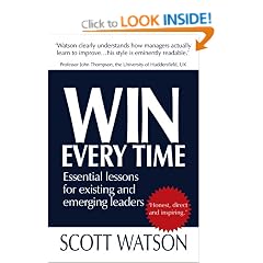 Win Every Time: Essential Lessons for Existing and Emerging Leaders
