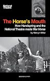 The horse's mouth : how Handspring and the National Theatre made War horse
