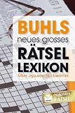Buhls neues grosses R�tsellexikon: Das ideale Nachschlagewerk mit �ber 250.000 Begriffen - G�nter Buhl
