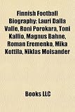 Finnish Football Biography: Lauri Dalla Valle, Roni Porokara, Toni Kallio, Magnus Bahne, Roman Eremenko, Mika Kottila, Niklas Moisander