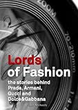 Lords of Fashion, the stories behind Prada, Armani, Gucci and Dolce&Gabbana