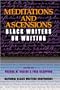 Meditations and Ascension: Black Writers on Writing (English and English Edition)