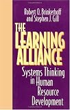 The Learning Alliance: Systems Thinking in Human Resource Development (Jossey Bass Business and Management Series)