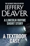 A Textbook Case: A Lincoln Rhyme Shor...