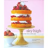 Sky High: Irresistible Triple-Layer Cakes