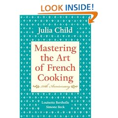 Mastering the Art of French Cooking, Volume I: 50th Anniversary
