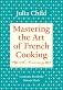 Mastering the Art of French Cooking, Volume 1