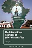 The international relations of Sub-Saharan Africa