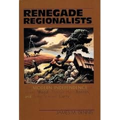 Renegade Regionalists: The Modern Independence of Grant Wood, Thomas Hart Benton, and John Steuart Curry