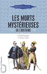 Les Morts myst�rieuses de l'histoire...