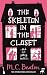 The Skeleton in the Closet The Skeleton in the Closet