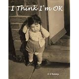 I Think I'm OKby C S Kenny
