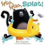 [ Splish, Splash, Splat! BY Scotton, Rob ( Author ) ] { Hardcover } 2011