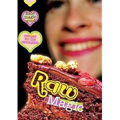 Raw Magic: Recipes for the Revolution