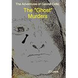 The Ghost Murders (The Adventures of Gabriel Celtic)