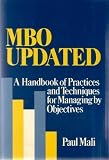 MBO updated : a handbook of practices and techniques for managing by objectives
