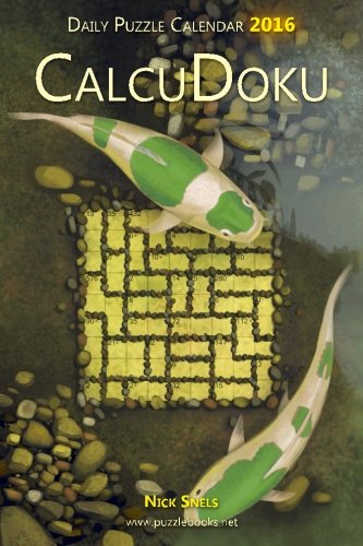 Daily CalcuDoku Puzzle Calendar 2016 (Daily Puzzle Calendar 2016)