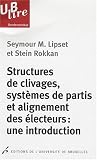 Structures de clivages, syst�mes de partis et alignement des �lecteurs : une introduction