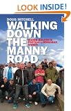 Walking Down the Manny Road: Inside Bolton's Football Hooligan Gangs