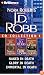 J.D. Robb CD Collection 1: Naked in Death, Glory in Death, Immortal in Death (In Death) (In Death)