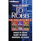 J.D. Robb CD Collection 1: Naked in Death, Glory in Death, Immortal in Death by J.D. Robb and Susan Ericksen