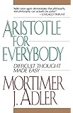 Aristotle for Everybody: Difficult Thought Made Easy