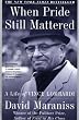 When Pride Still Mattered : A Life Of Vince Lombardi