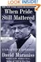 When Pride Still Mattered : A Life Of Vince Lombardi