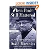 When Pride Still Mattered : A Life Of Vince Lombardi