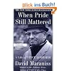 When Pride Still Mattered: A Life Of Vince Lombardi