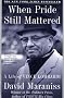 When Pride Still Mattered: A Life of Vince Lombardi