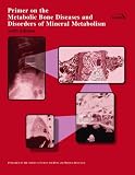  : Primer on the Metabolic Bone Diseases And Disorders of Mineral Metabolism, 6th edition