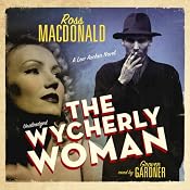 The Wycherly Woman: A Lew Archer Novel | [Ross Macdonald]