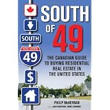 South of 49: The Canadian Guide to Buying Residential Real Estate in the United Statesby Philip McKernan