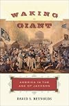 Waking Giant: America in the Age of Jackson (American History)
