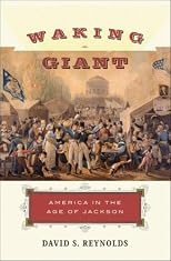 Waking Giant: America in the Age of Jackson (American History)