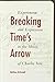 Breaking Time's Arrow: Experiment and Expression in the Music of Charles Ives (Musical Meaning and Interpretation)
