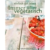Immer �fter vegetarisch (Einfach gut leben)von "Ute-Marion Wilkesmann"