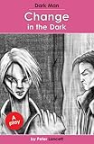 Change in the dark : a play