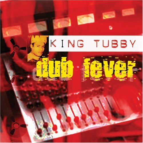 King tubby - Dub Fever - Zortam Music