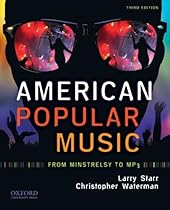 American Popular Music: From Minstrelsy to MP3 American Popular Music: From Minstrelsy to MP3