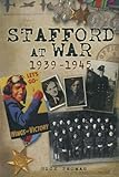 Stafford at war 1939-1945