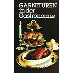 Garnituren in der Gastronomie von A - Z