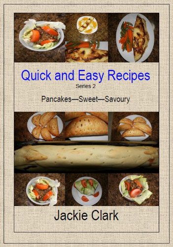 Quick and Easy Recipes - Pancakes - Sweet - Savoury (Quick and Easy Recipes - Series 2)