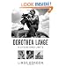 Dorothea Lange: A Life Beyond Limits
