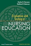 Evaluation and Testing in Nursing Education, Fourth Edition (Springer Series on the Teaching of Nursing)