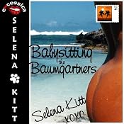 Babysitting the Baumgartners: An Erotic Menage Novel | [Selena Kitt]